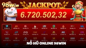 Nổ hũ online 98WIN | Trải nghiệm đổi vận cùng tựa game